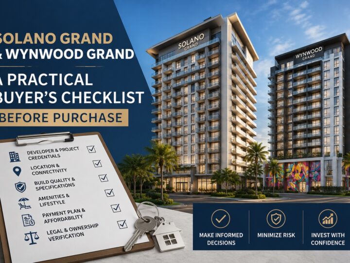 Solano Grand and Wynwood Grand: A Practical Buyer’s Checklist Before Purchase